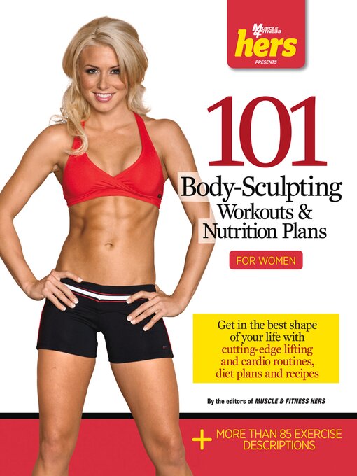 Title details for 101 Body-Sculpting Workouts & Nutrition Plans by Muscle & Fitness Hers - Available